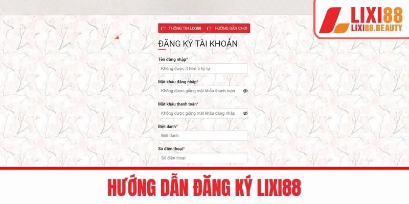 Các bước đăng ký LIXI88