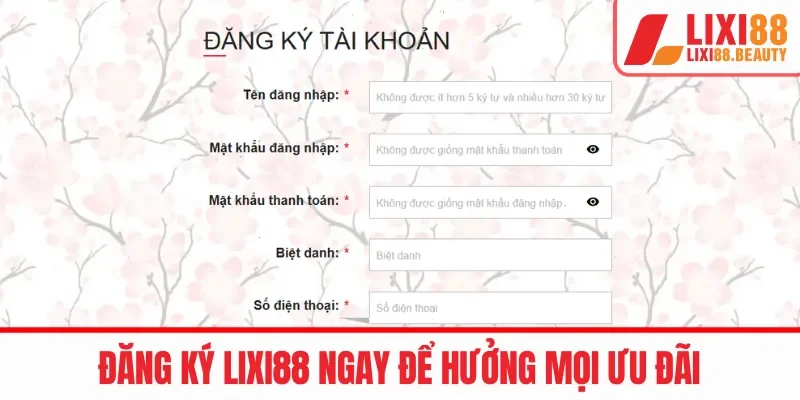 Đăng ký LIXI88 ngay để hưởng mọi ưu đãi