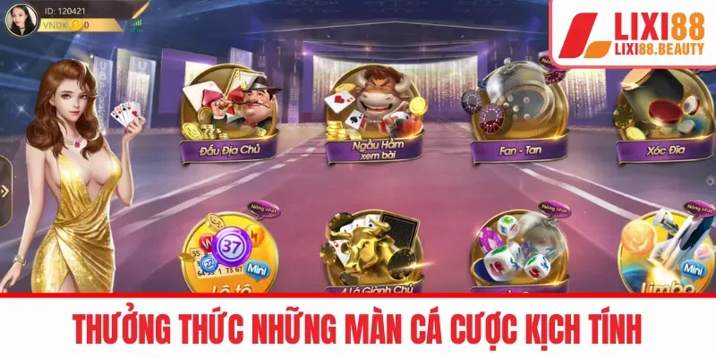 Thưởng thức những màn cá cược kịch tính